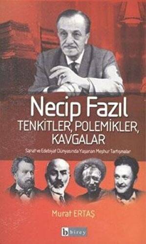 Necip Fazıl Tenkitler, Polemikler, Kavgalar - 1