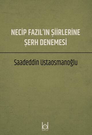 Necip Fazıl`ın Şiirlerine Şerh Denemesi - 1