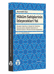 Necmeddin Daye: Hüküm Sahiplerinin İzleyecekleri Yol - 1