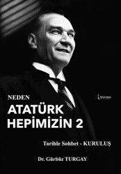 Neden Atatürk Hepimizin 2 - 1