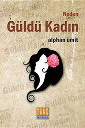 Neden Güldü Kadın - 1