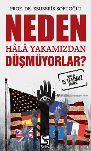 Neden Hala Yakamızdan Düşmüyorlar? - 1