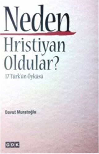 Neden Hristiyan Oldular - 1