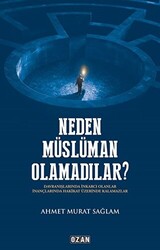 Neden Müslüman Olamadılar? - 1