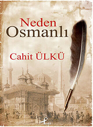 Neden Osmanlı - 1