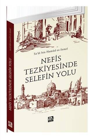 Nefis Tezkiyesinde Selefin Yolu - 1