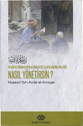 Nefsini ve Sorumluluğun Altındakileri Allah`ın Hükümlerine Göre Nasıl Yönetirsin? - 1