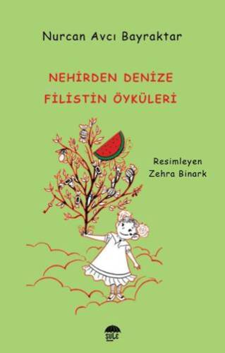 Nehirden Denize Filistin Öyküleri - 1