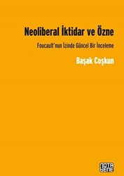 Neoliberal İktidar ve Özne - 1