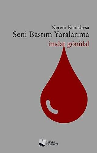 Nerem Kanadıysa Seni Bastım Yaralarıma - 1