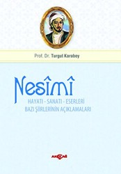 Nesimi: Hayatı - Sanatı - Eserleri Bazı Şiirlerinin Açıklamaları - 1