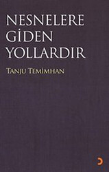 Nesneler Gidilen Yollardır - 1