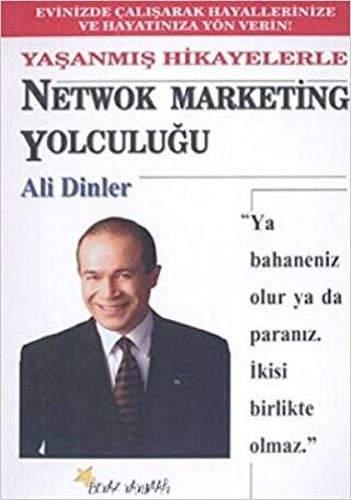 Netwok Marketing Yolculuğu Yaşanmış Hikayelerle - 1