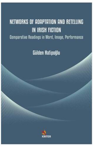 Networks of Adaptation and Retelling in Irish Fiction - 1