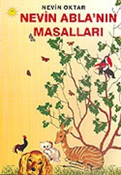 Nevin Abla’nın Masalları - 1