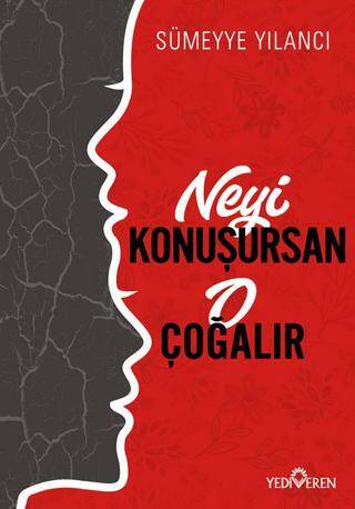 Neyi Konuşursan O Çoğalır - 1