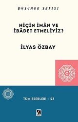 Niçin İman ve İbadet Etmeliyiz? - 1