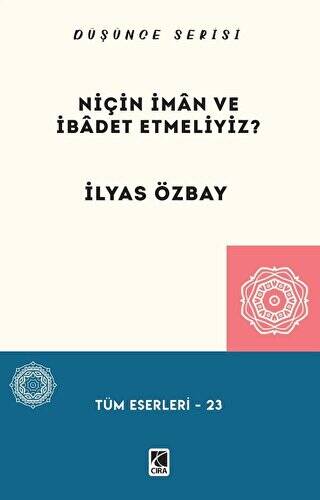 Niçin İman ve İbadet Etmeliyiz? - 1