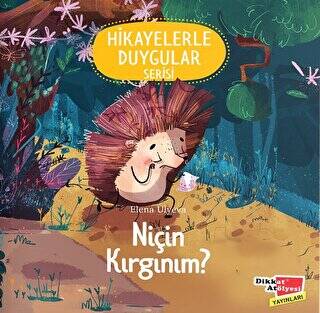 Niçin Kırgınım? 2-6 Yaş Hikayelerle Duygular Serisi 4. Kitap - 1