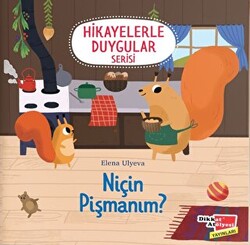 Niçin Pişmanım? 2-6 Yaş Hikayelerle Duygular Serisi 5. Kitap - 1