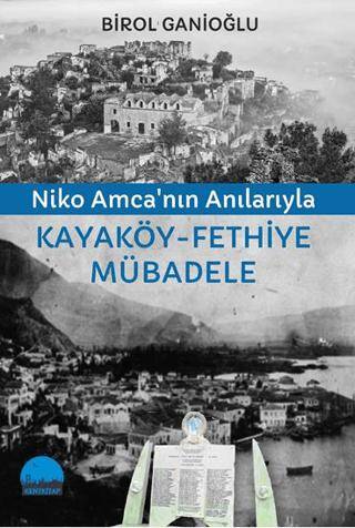 Niko Amca’nın Anılarıyla Kayaköy - Fethiye Mübadele - 1