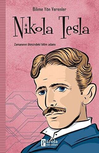 Nikola Tesla - Bilime Yön Verenler - 1