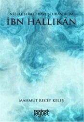 Nil ile Fırat’ı Kavuşturan Alim İbn Hallikan - 1