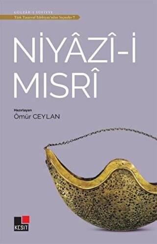 Niyazi-i Mısri - Türk Tasavvuf Edebiyatı`ndan Seçmeler 7 - 1