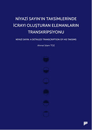 Niyazi Sayın’ın Taksimlerinde İcrayı Oluşturan Elemanların Transkripsiyonu - 1