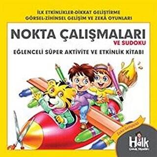 Nokta Çalışmaları ve Sudoku - Eğlenceli Süper Aktivite ve Etkinlik Kitabı - 1