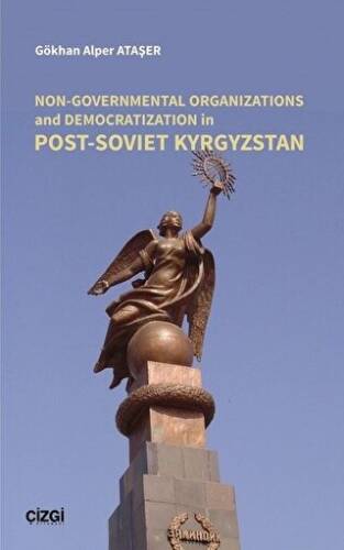 Non-Governmental Organizations and Democratization in Post-Soviet Kyrgystan - 1