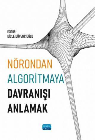 Nörondan Algoritmaya Davranışı Anlamak - 1