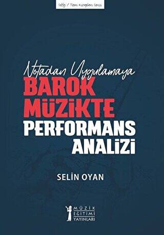 Notadan Uygulamaya - Barok Müzikte Performans Analizi - 1