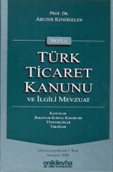 Notlu Türk Ticaret Kanunu ve İlgili Mevzuat - 1