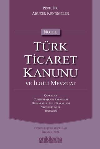 Notlu Türk Ticaret Kanunu ve İlgili Mevzuat - 1