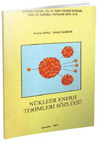 Nükleer Enerji Terimleri Sözlüğü - 1