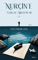 Nurçin`e Yazılan Mektuplar - 1 - 1