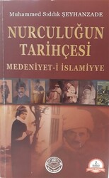 Nurculuğun Tarihçesi - Medeniyet-i İslamiyye - 1