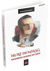 Nuri Demirağ - Kalkınmaya Adanmış Bir Ömür - 1