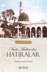 Nurlu Medine`den Hatıralar - 1