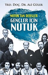 Nutuk`tan Dersler Gençler İçin Nutuk - 1