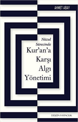 Nüzul Sürecinde Kur’an’a Karşı Algı Yönetimi - 1