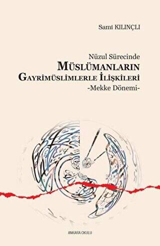 Nüzul Sürecinde Müslümanların Gayrimüslimlerle İlişkileri - 1