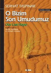 O Bizim Son Umudumuz - 1