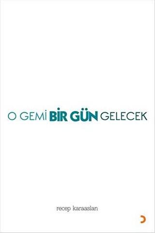 O Gemi Bir Gün Gelecek - 1