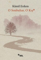 O Sonbahar, O Kış - 1