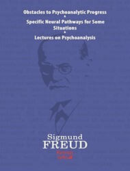 Obstacles To Psychoanalytic Progress - Specific Neuarl Pathways For Some Situations - Lectures On Psychoanalysis - 1