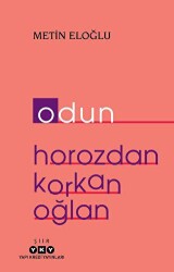 Odun - Horozdan Korkan Oğlan - 1