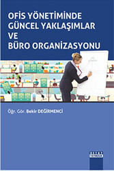 Ofis Yönetiminde Güncel Yaklaşımlar ve Büro Organizasyonu - 1