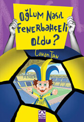 Oğlum Nasıl Fenerbahçeli Oldu? - 1